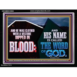 AND HIS NAME IS CALLED THE WORD OF GOD  Righteous Living Christian Acrylic Frame  GWAMEN10684  "33x25"