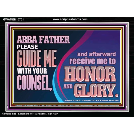 ABBA FATHER PLEASE GUIDE US WITH YOUR COUNSEL  Ultimate Inspirational Wall Art  Acrylic Frame  GWAMEN10701  
