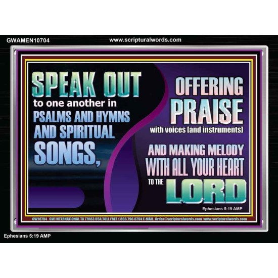 MAKE MELODY TO THE LORD WITH ALL YOUR HEART  Ultimate Power Acrylic Frame  GWAMEN10704  