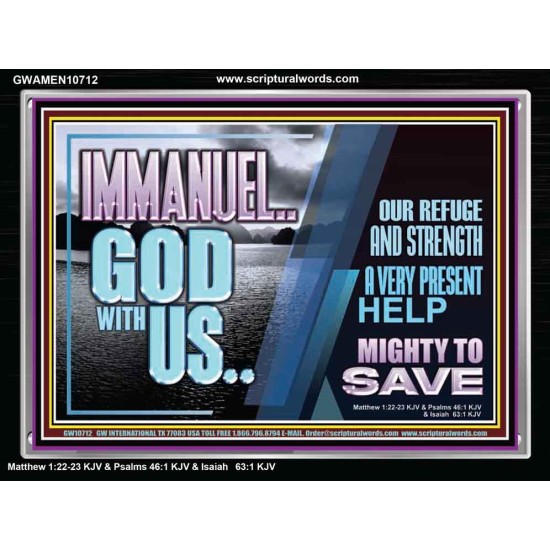 IMMANUEL..GOD WITH US MIGHTY TO SAVE  Unique Power Bible Acrylic Frame  GWAMEN10712  