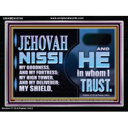 JEHOVAH NISSI OUR GOODNESS FORTRESS HIGH TOWER DELIVERER AND SHIELD  Encouraging Bible Verses Acrylic Frame  GWAMEN10748  