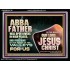 ABBA FATHER WILL OPEN RIVERS IN HIGH PLACES AND FOUNTAINS IN THE MIDST OF THE VALLEY  Bible Verse Acrylic Frame  GWAMEN10756  "33x25"