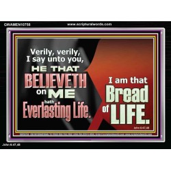 HE THAT BELIEVETH ON ME HATH EVERLASTING LIFE  Contemporary Christian Wall Art  GWAMEN10758  "33x25"