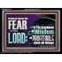 BRETHREN CHOOSE THE FEAR OF THE LORD  Scripture Art Work  GWAMEN10766  "33x25"