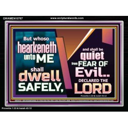 WHOSO HEARKENETH UNTO THE LORD SHALL DWELL SAFELY  Christian Artwork  GWAMEN10767  "33x25"