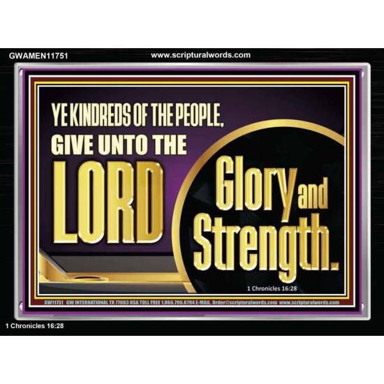GIVE UNTO THE LORD GLORY AND STRENGTH  Sanctuary Wall Picture Acrylic Frame  GWAMEN11751  