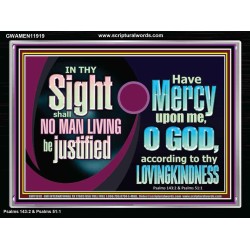 IN THY SIGHT SHALL NO MAN LIVING BE JUSTIFIED  Church Decor Acrylic Frame  GWAMEN11919  