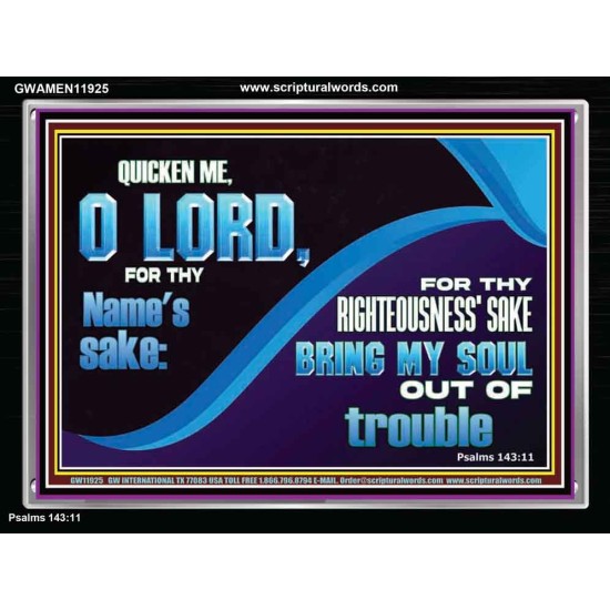 FOR THY RIGHTEOUSNESS SAKE BRING MY SOUL OUT OF TROUBLE  Ultimate Power Acrylic Frame  GWAMEN11925  