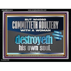 WHOSO COMMITTETH ADULTERY WITH A WOMAN DESTROYED HIS OWN SOUL  Children Room Wall Acrylic Frame  GWAMEN12015  "33x25"