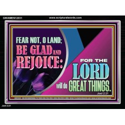 THE LORD WILL DO GREAT THINGS  Eternal Power Acrylic Frame  GWAMEN12031  "33x25"