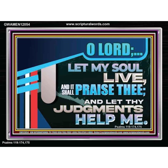 LET MY SOUL LIVE AND IT SHALL PRAISE THEE O LORD  Scripture Art Prints  GWAMEN12054  