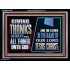 GIVE THANKS ALWAYS FOR ALL THINGS UNTO GOD  Scripture Art Prints Acrylic Frame  GWAMEN12060  "33x25"