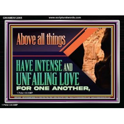 HAVE INTENSE AND UNFAILINGLY LOVE FOR ONE ANOTHER  Bible Verses Wall Art  GWAMEN12065  