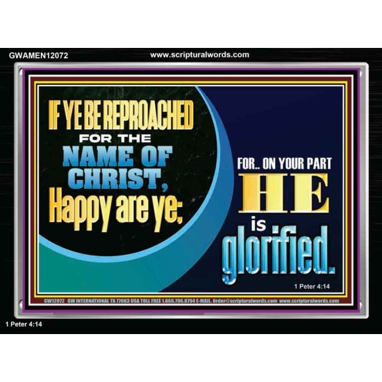 IF YE BE REPROACHED FOR THE NAME OF CHRIST HAPPY ARE YE  Christian Wall Art  GWAMEN12072  