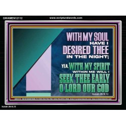 WITH MY SOUL HAVE I DERSIRED THEE IN THE NIGHT  Modern Wall Art  GWAMEN12112  "33x25"