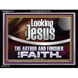 LOOKING UNTO JESUS THE AUTHOR AND FINISHER OF OUR FAITH  Modern Wall Art  GWAMEN12114  "33x25"