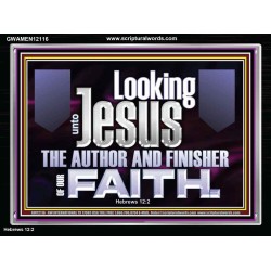 LOOKING UNTO JESUS THE AUTHOR AND FINISHER OF OUR FAITH  Décor Art Works  GWAMEN12116  "33x25"