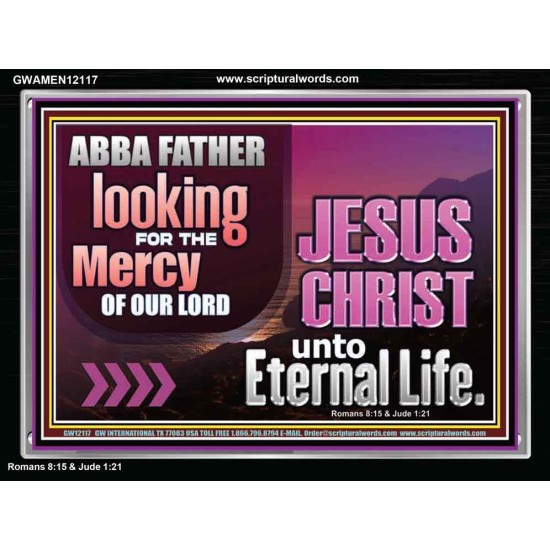 THE MERCY OF OUR LORD JESUS CHRIST UNTO ETERNAL LIFE  Christian Quotes Acrylic Frame  GWAMEN12117  