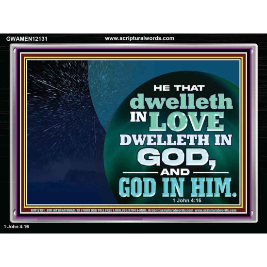 HE THAT DWELLETH IN LOVE DWELLETH IN GOD  Custom Wall Scripture Art  GWAMEN12131  
