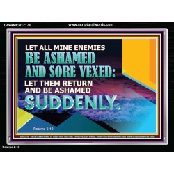 LET ALL MINE ENEMIES BE ASHAMED AND SORE VEXED  Bible Verse for Home Acrylic Frame  GWAMEN12170  "33x25"