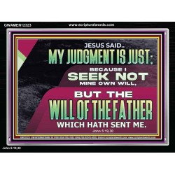 JESUS SAID MY JUDGMENT IS JUST  Ultimate Power Acrylic Frame  GWAMEN12323  "33x25"