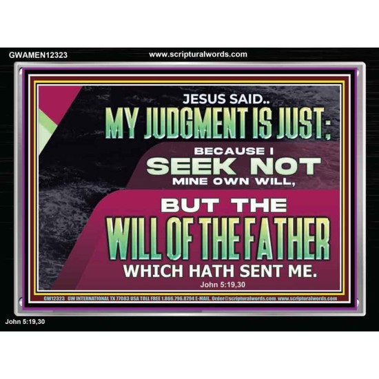 JESUS SAID MY JUDGMENT IS JUST  Ultimate Power Acrylic Frame  GWAMEN12323  