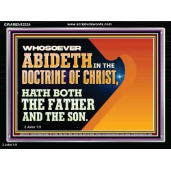 WHOSOEVER ABIDETH IN THE DOCTRINE OF CHRIST  Righteous Living Christian Acrylic Frame  GWAMEN12324  
