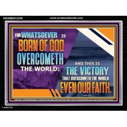 WHATSOEVER IS BORN OF GOD OVERCOMETH THE WORLD  Ultimate Inspirational Wall Art Picture  GWAMEN12359  "33x25"