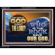 FOR WHO IS GOD EXCEPT THE LORD WHO IS THE ROCK SAVE OUR GOD  Ultimate Inspirational Wall Art Acrylic Frame  GWAMEN12368  