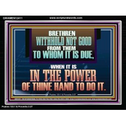 WITHHOLD NOT GOOD FROM THEM TO WHOM IT IS DUE  Unique Power Bible Acrylic Frame  GWAMEN12411  "33x25"