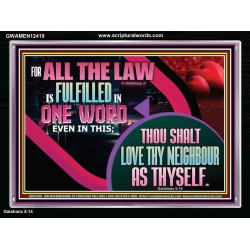 THOU SHALT LOVE THY NEIGHBOUR AS THYSELF  Unique Scriptural Acrylic Frame  GWAMEN12419  "33x25"