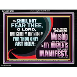 ALL NATIONS SHALL COME AND WORSHIP BEFORE THEE  Christian Acrylic Frame Art  GWAMEN12701  "33x25"