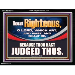 THOU ART RIGHTEOUS O LORD  Christian Acrylic Frame Wall Art  GWAMEN12702  "33x25"