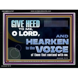 GIVE HEED TO ME O LORD  Scripture Acrylic Frame Signs  GWAMEN12707  "33x25"