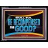 SHALL EVIL BE RECOMPENSED FOR GOOD  Scripture Acrylic Frame Signs  GWAMEN12708  "33x25"