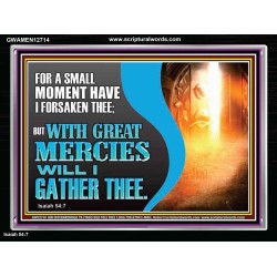 WITH GREAT MERCIES WILL I GATHER THEE  Encouraging Bible Verse Acrylic Frame  GWAMEN12714  "33x25"