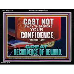 CONFIDENCE WHICH HATH GREAT RECOMPENCE OF REWARD  Bible Verse Acrylic Frame  GWAMEN12719  "33x25"