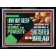 LOVE NOT SLEEP LEST THOU COME TO POVERTY  Bible Verse Art Acrylic Frame  GWAMEN12724  