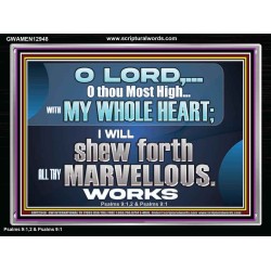 SHEW FORTH ALL THY MARVELLOUS WORKS  Bible Verse Acrylic Frame  GWAMEN12948  