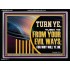 TURN FROM YOUR EVIL WAYS  Religious Wall Art   GWAMEN12952  "33x25"