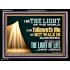 HE THAT FOLLOWETH ME SHALL NOT WALK IN DARKNESS  Modern Christian Wall Décor  GWAMEN12956  "33x25"