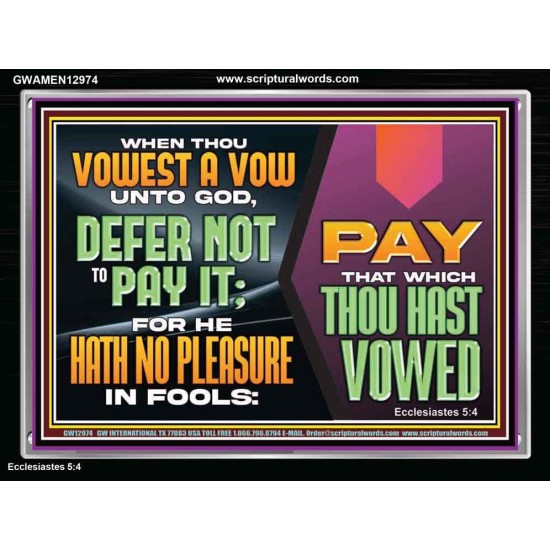 WHEN THOU VOWEST A VOW UNTO GOD DEFER NOT TO PAY IT  Scriptural Portrait Acrylic Frame  GWAMEN12974  