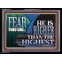 FEAR THOU GOD HE IS HIGHER THAN THE HIGHEST  Bible Verses Wall Art & Decor   GWAMEN12977  "33x25"