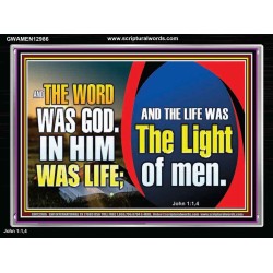 THE WORD WAS GOD IN HIM WAS LIFE THE LIGHT OF MEN  Unique Power Bible Picture  GWAMEN12986  "33x25"