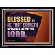 BLESSED BE HE THAT COMETH IN THE NAME OF THE LORD  Ultimate Inspirational Wall Art Acrylic Frame  GWAMEN13038  