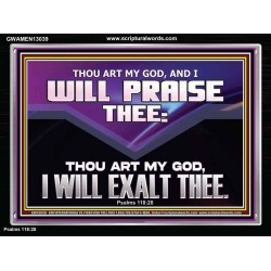 THOU ART MY GOD I WILL EXALT THEE  Unique Scriptural Acrylic Frame  GWAMEN13039  "33x25"