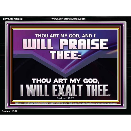 THOU ART MY GOD I WILL EXALT THEE  Unique Scriptural Acrylic Frame  GWAMEN13039  