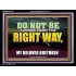 DO NOT BE TURNED FROM THE RIGHT WAY  Eternal Power Acrylic Frame  GWAMEN13053  "33x25"