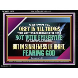 SERVANTS OBEY IN ALL THINGS YOUR MASTERS  Ultimate Power Acrylic Frame  GWAMEN13078  