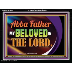 ABBA FATHER MY BELOVED IN THE LORD  Religious Art  Glass Acrylic Frame  GWAMEN13096  "33x25"